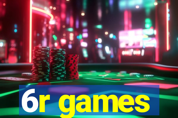 6r games